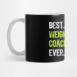 Best Weightlifting Coach Ever Funny Gift Mug